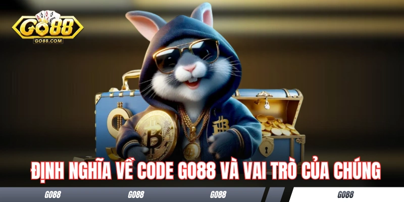 Code GO88 - Các Kênh Nhận Và Những Lưu Ý Khi Sử Dụng 1 Định nghĩa về code GO88 và vai trò của chúng