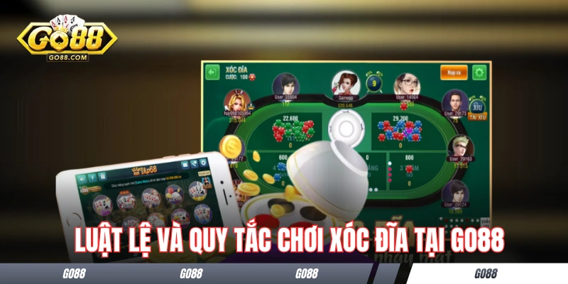 Xóc Đĩa GO88 - Đa Dạng Cách Chơi Và Mức Thưởng Cực Hời 2 Luật lệ và quy tắc chơi xóc đĩa tại GO88